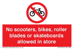 No scooters, bikes, roller blades or skateboards allowed in store